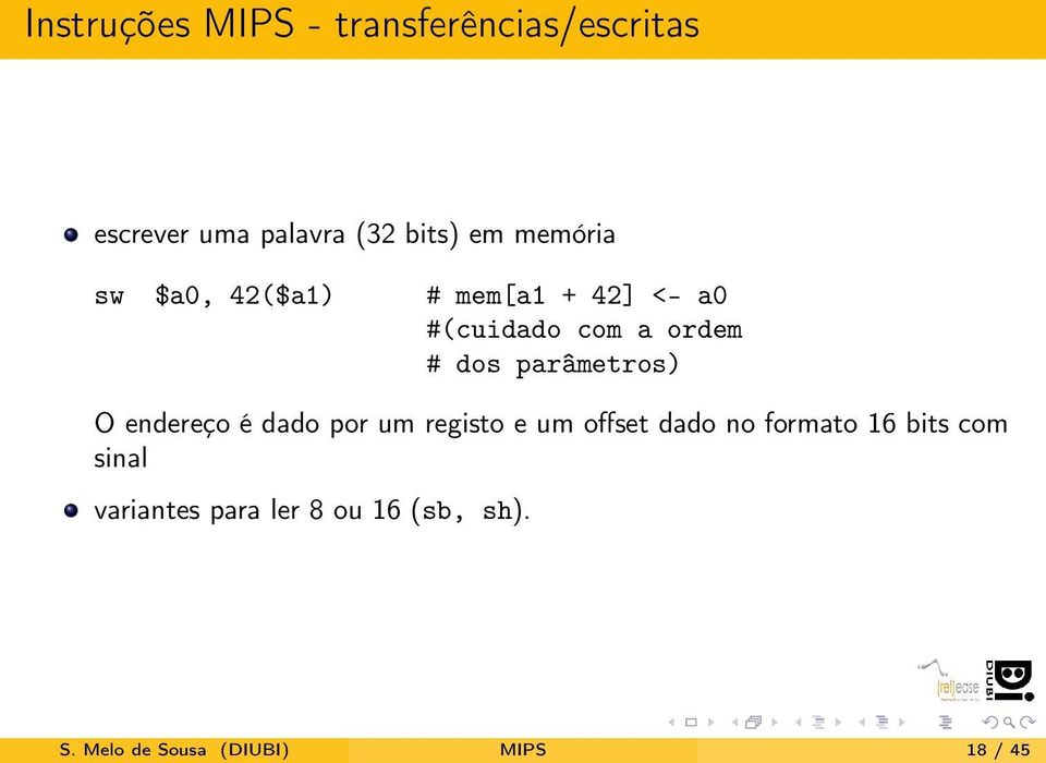 parâmetros) O endereço é dado por um registo e um offset dado no formato 16