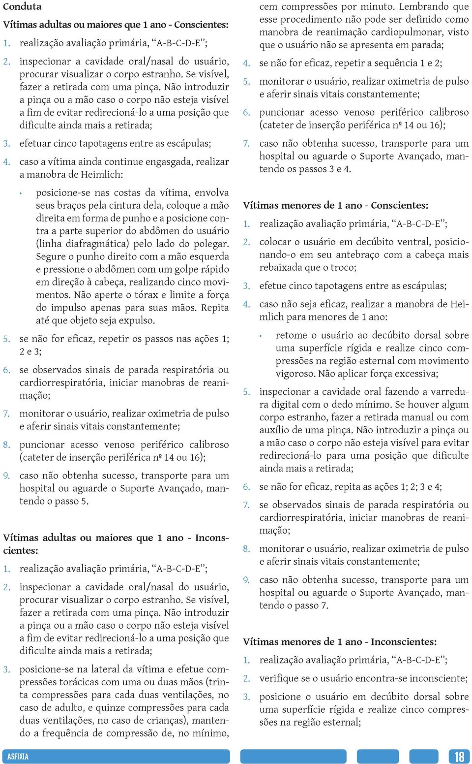 efetuar cinco tapotagens entre as escápulas; 4.