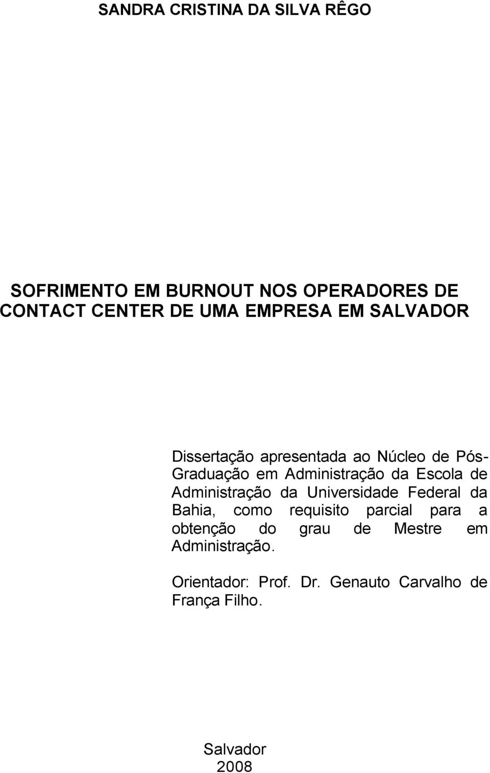 Escola de Administração da Universidade Federal da Bahia, como requisito parcial para a obtenção