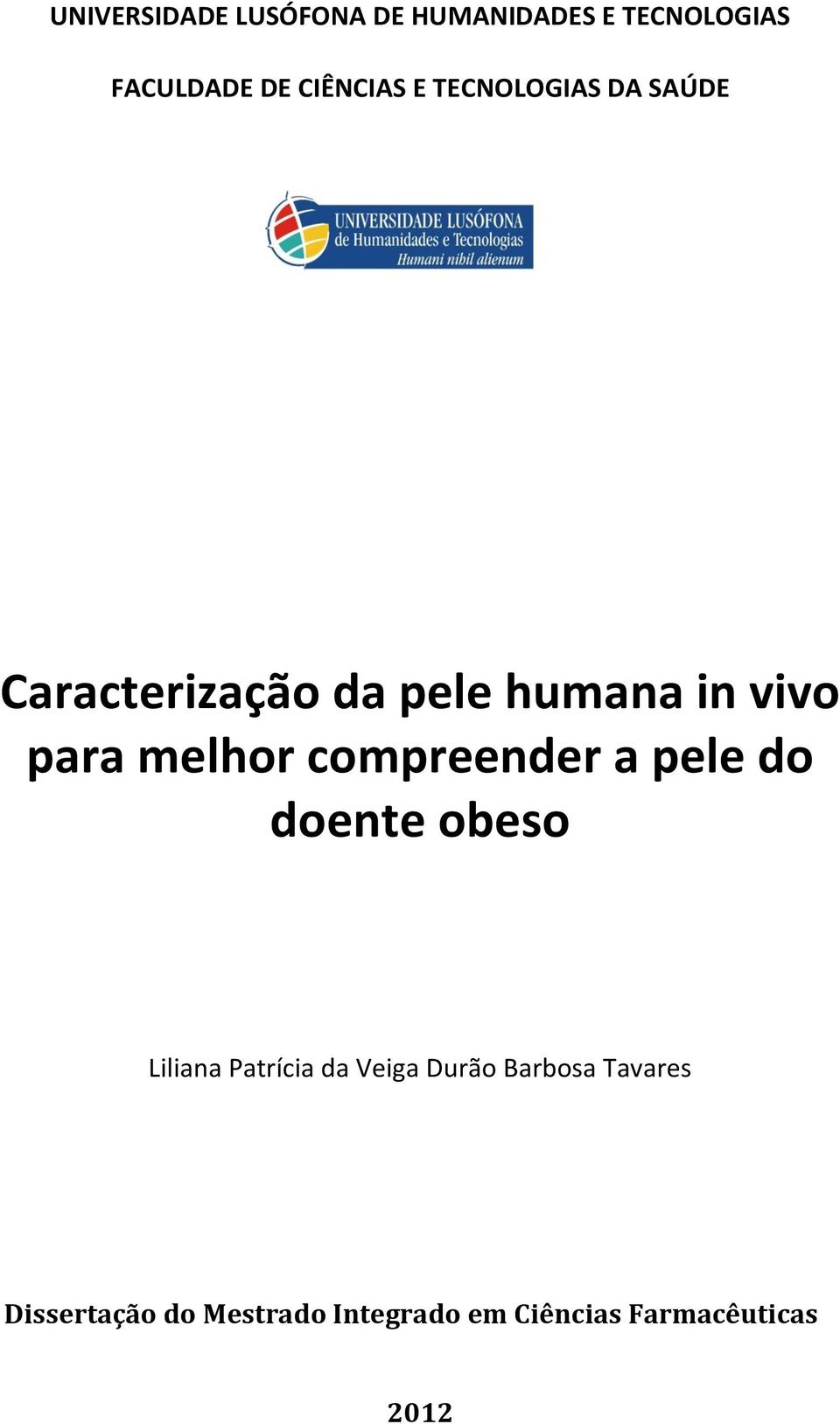 compreender a pele do doente obeso Liliana Patrícia da Veiga Durão