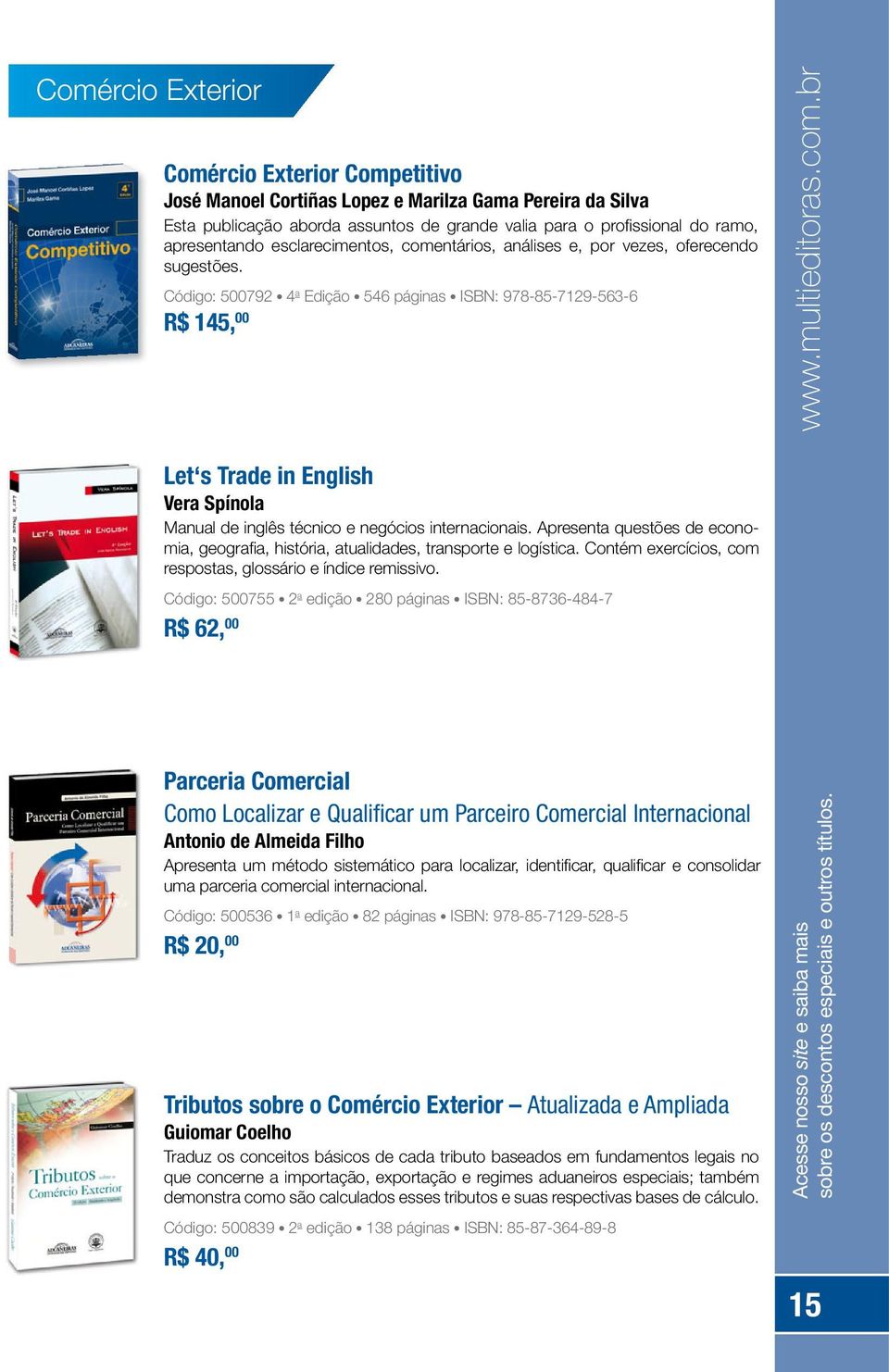 Apresenta questões de economia, geografi a, história, atualidades, transporte e logística. Contém exercícios, com respostas, glossário e índice remissivo.