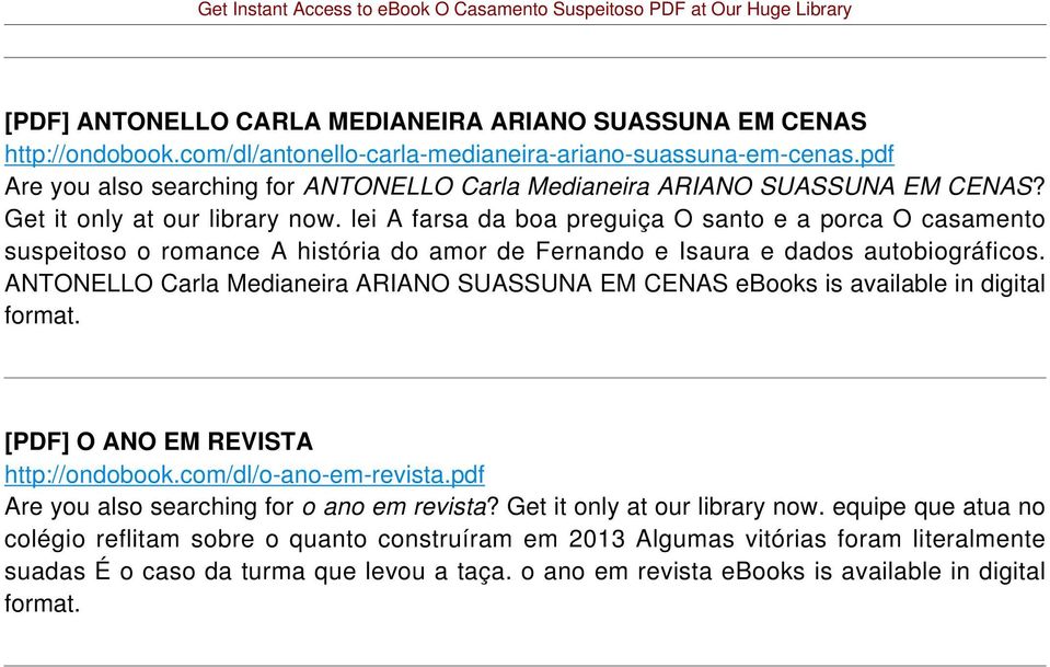 lei A farsa da boa preguiça O santo e a porca O casamento suspeitoso o romance A história do amor de Fernando e Isaura e dados autobiográficos.