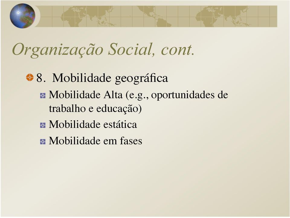 (e.g., oportunidades de trabalho e