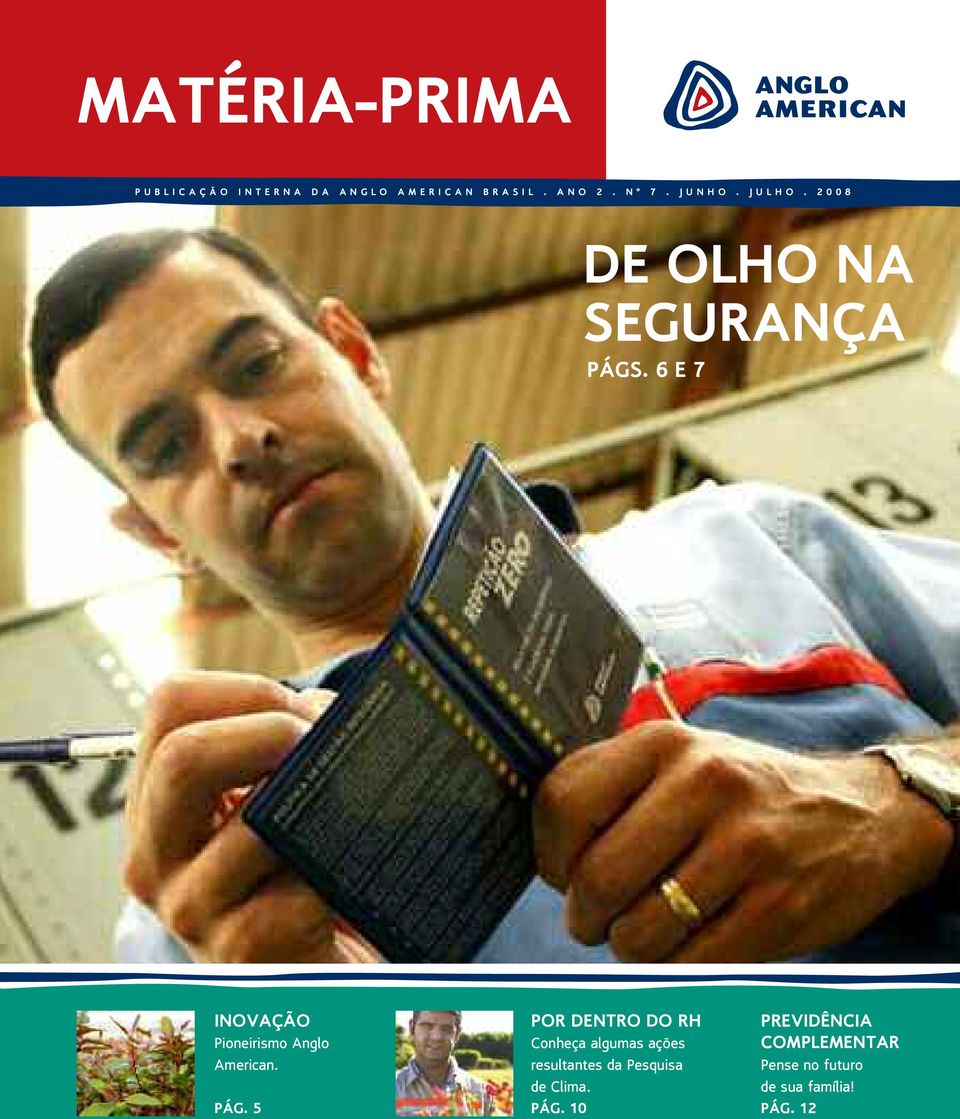 6 E 7 INOVAÇÃO Pioneirismo Anglo American. PÁG.