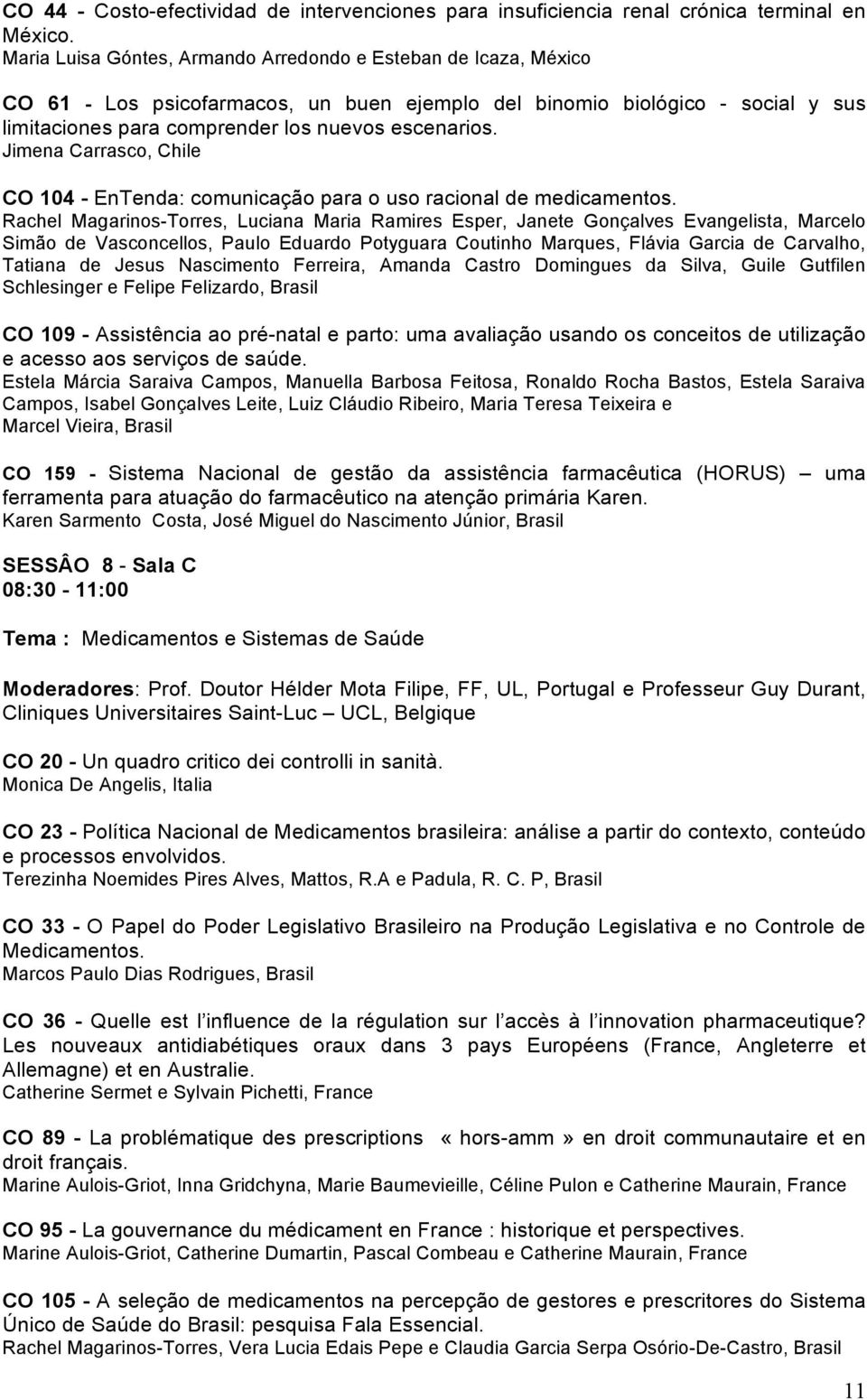 Jimena Carrasco, Chile CO 104 - EnTenda: comunicação para o uso racional de medicamentos.