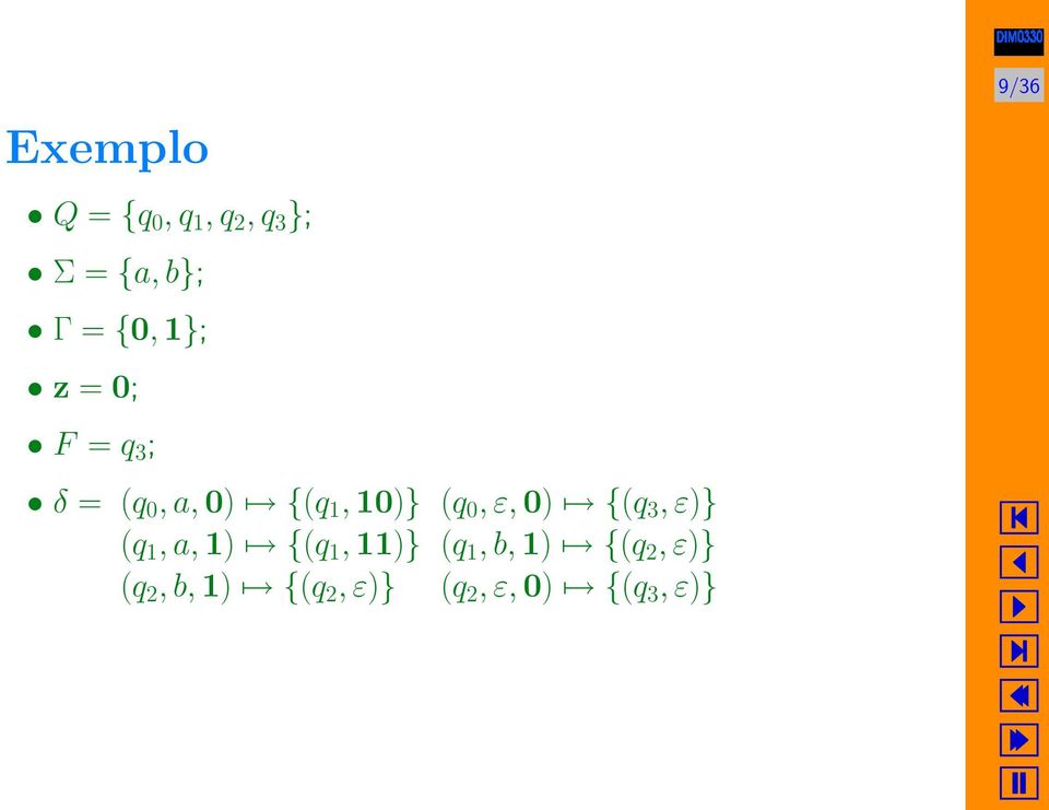 ε, 0) {(q 3, ε)} (q 1, a, 1) {(q 1, 11)} (q 1, b, 1)