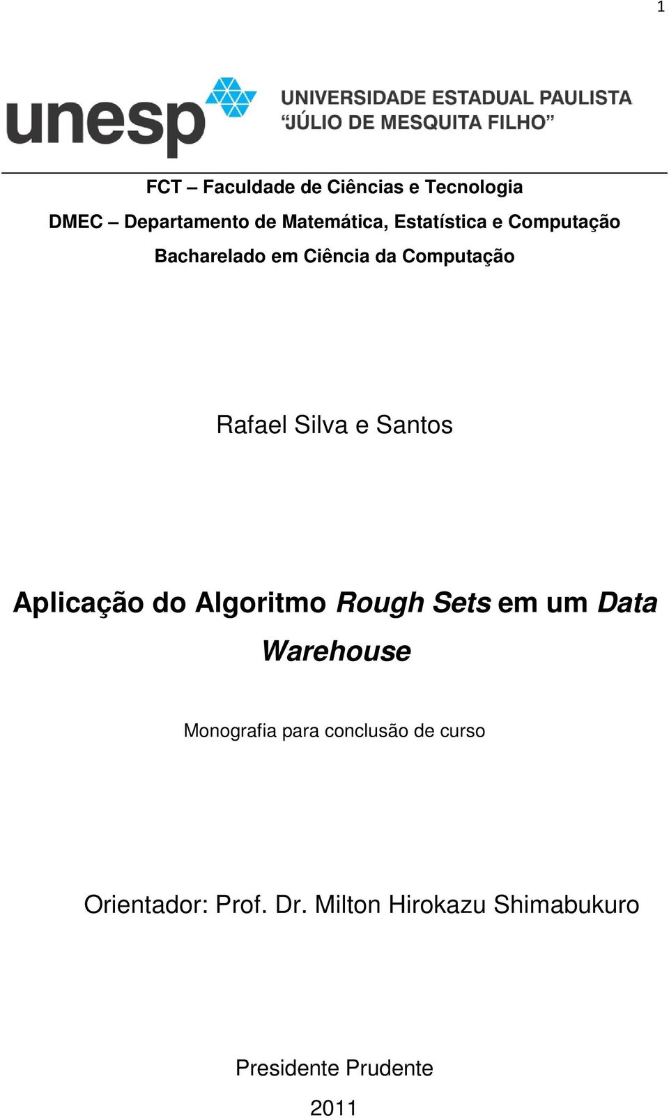 Santos Aplicação do Algoritmo Rough Sets em um Data Warehouse Monografia para