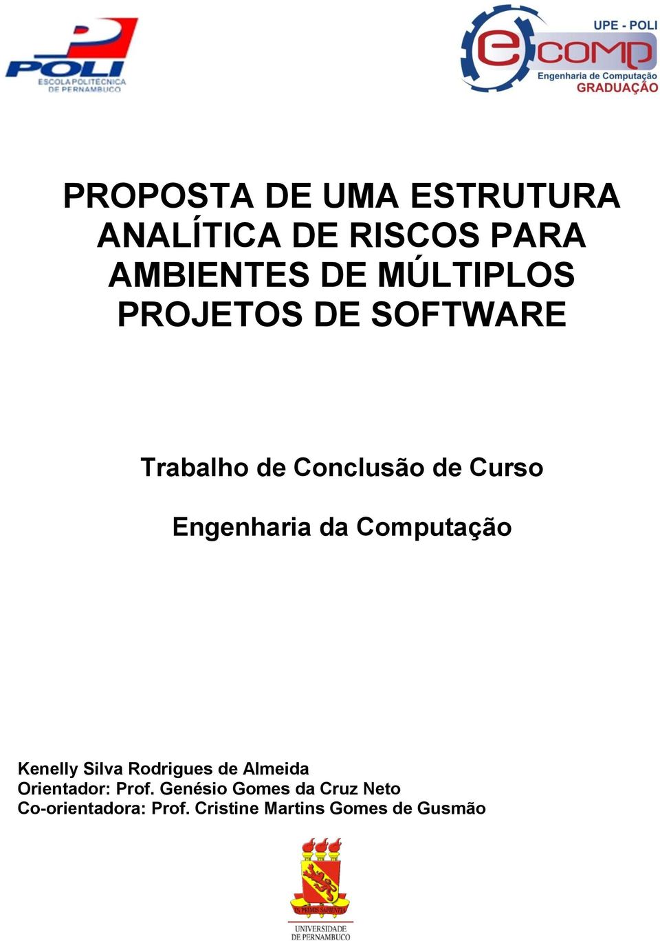 Engenharia da Computação Kenelly Silva Rodrigues de Almeida Orientador: