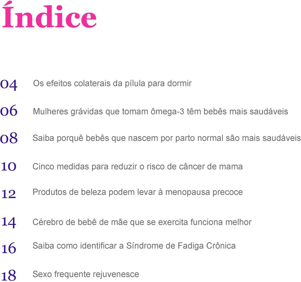 medidas para reduzir o risco de câncer de mama Produtos de beleza podem levar à menopausa precoce Cérebro de