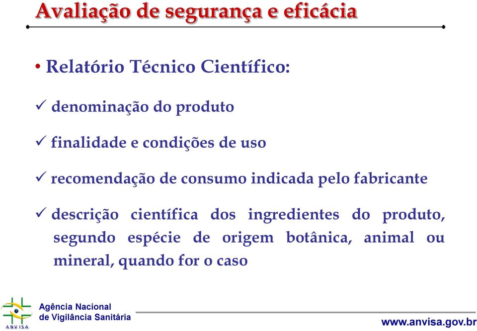 consumo indicada pelo fabricante descrição científica dos ingredientes