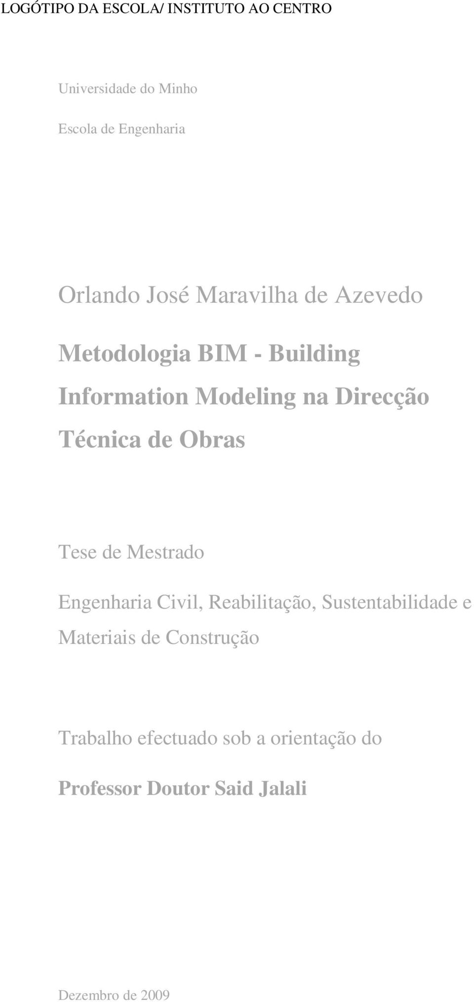 Técnica de Obras Tese de Mestrado Engenharia Civil, Reabilitação, Sustentabilidade e