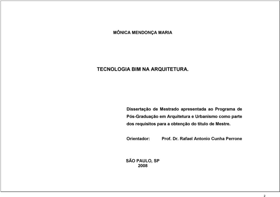 Arquitetura e Urbanismo como parte dos requisitos para a obtenção do