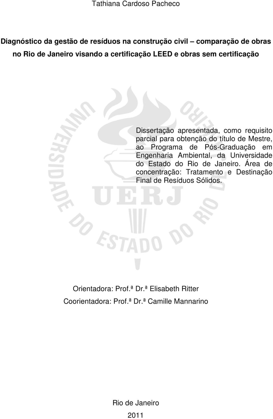 Programa de Pós-Graduação em Engenharia Ambiental, da Universidade do Estado do Rio de Janeiro.