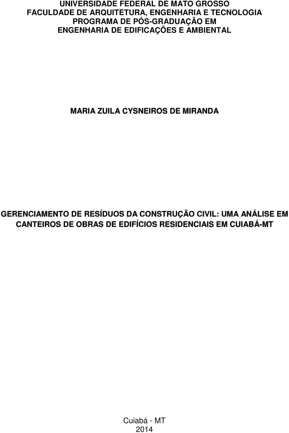 MARIA ZUILA CYSNEIROS DE MIRANDA GERENCIAMENTO DE RESÍDUOS DA CONSTRUÇÃO CIVIL: