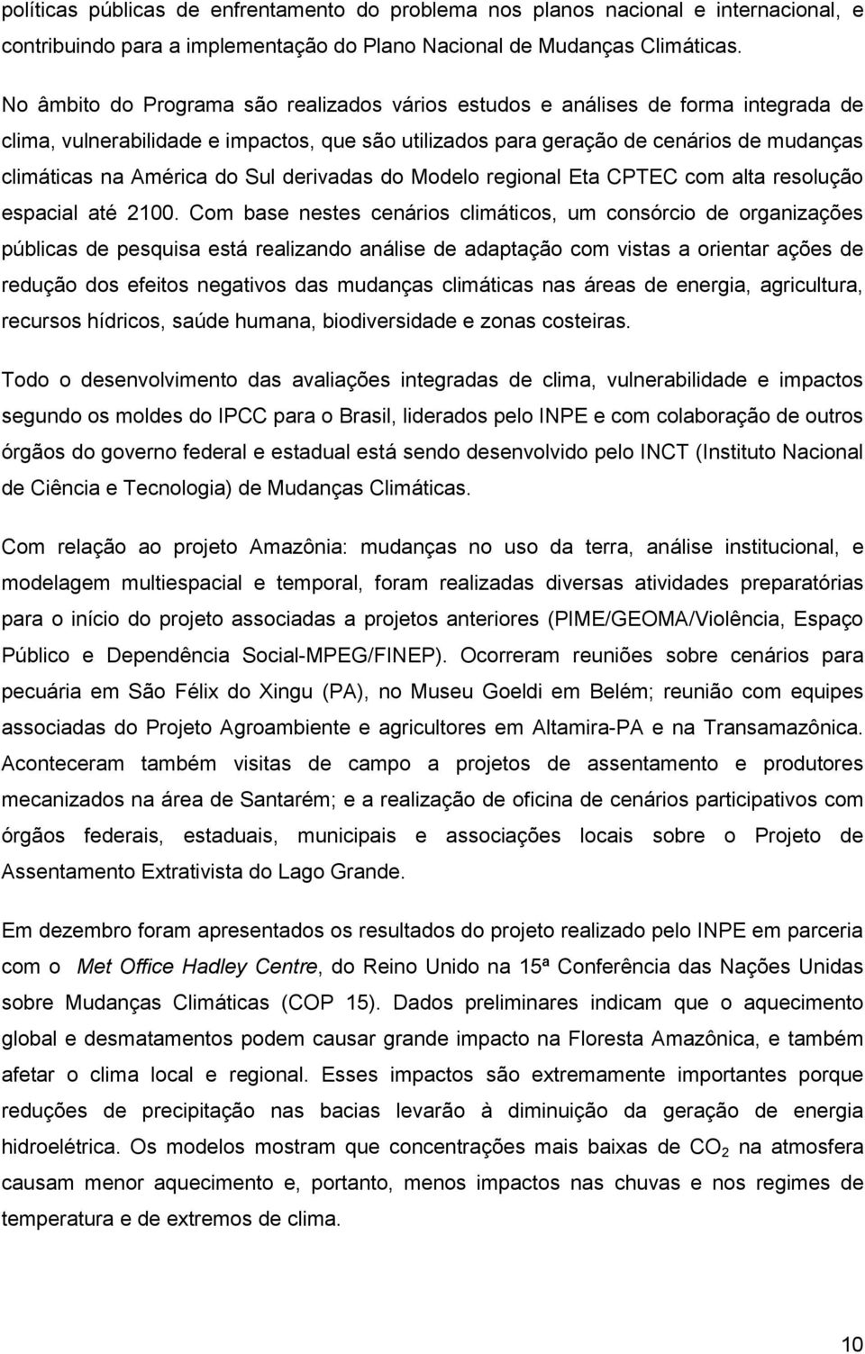 do Sul derivadas do Modelo regional Eta CPTEC com alta resolução espacial até 2100.