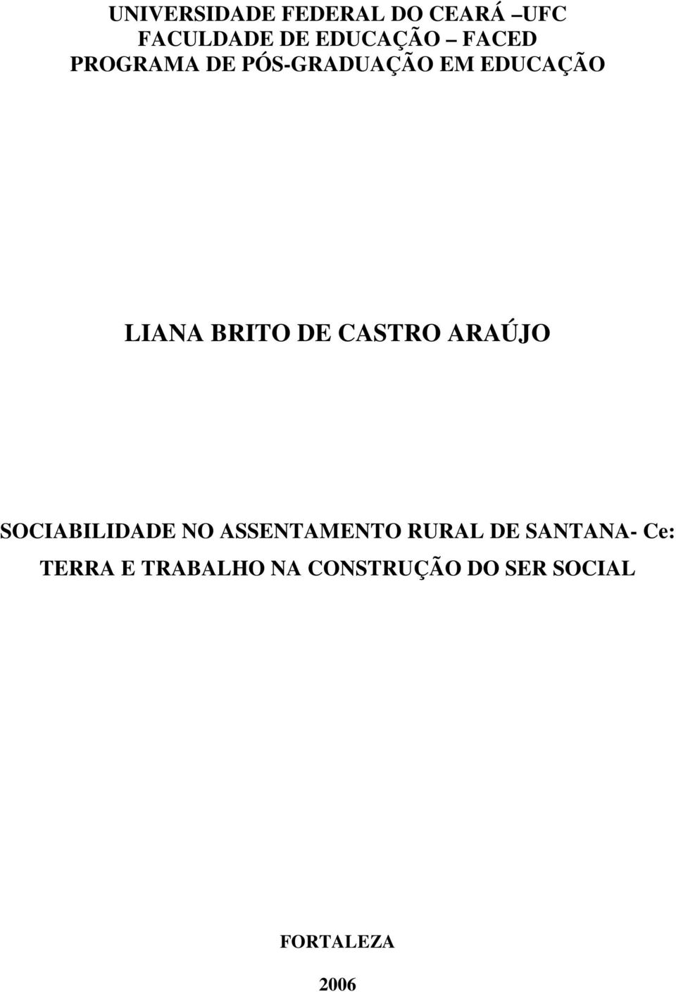 CASTRO ARAÚJO SOCIABILIDADE NO ASSENTAMENTO RURAL DE