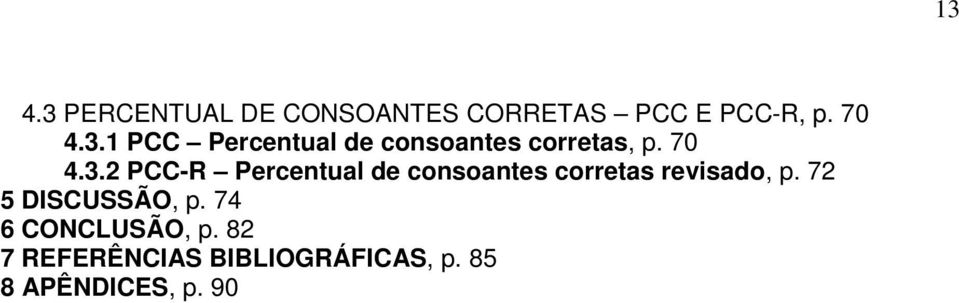 72 5 DISCUSSÃO, p. 74 6 CONCLUSÃO, p.