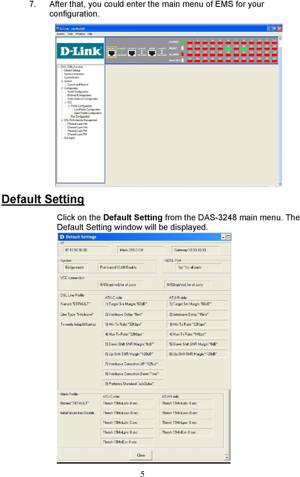 Default Setting Click on the Default Setting from
