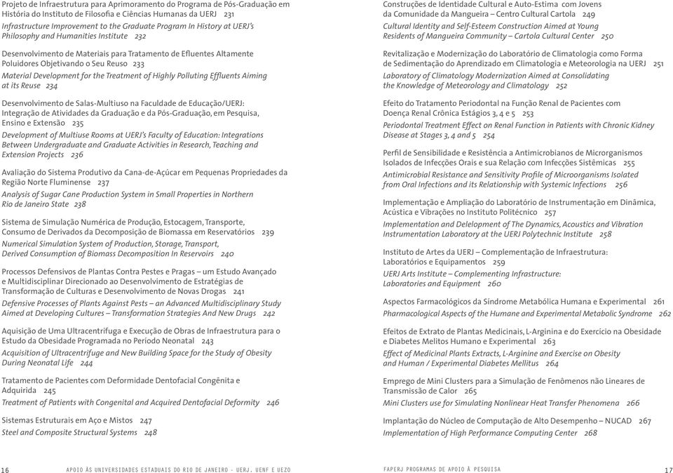 Treatment of Highly Polluting Effluents Aiming at its Reuse 234 Desenvolvimento de Salas-Multiuso na Faculdade de Educação/Uerj: Integração de Atividades da Graduação e da Pós-Graduação, em Pesquisa,