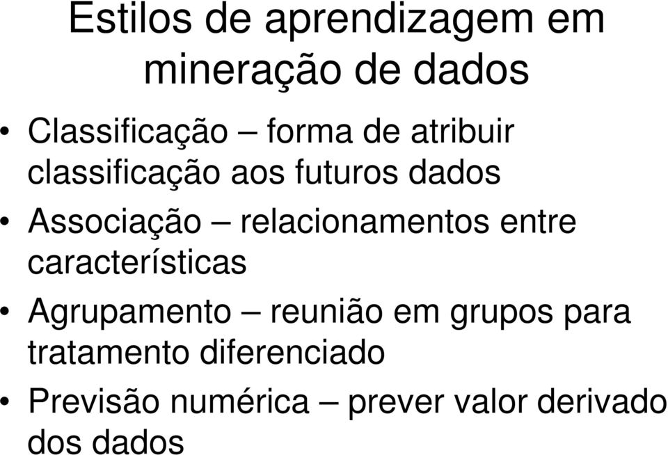 relacionamentos entre características Agrupamento reunião em