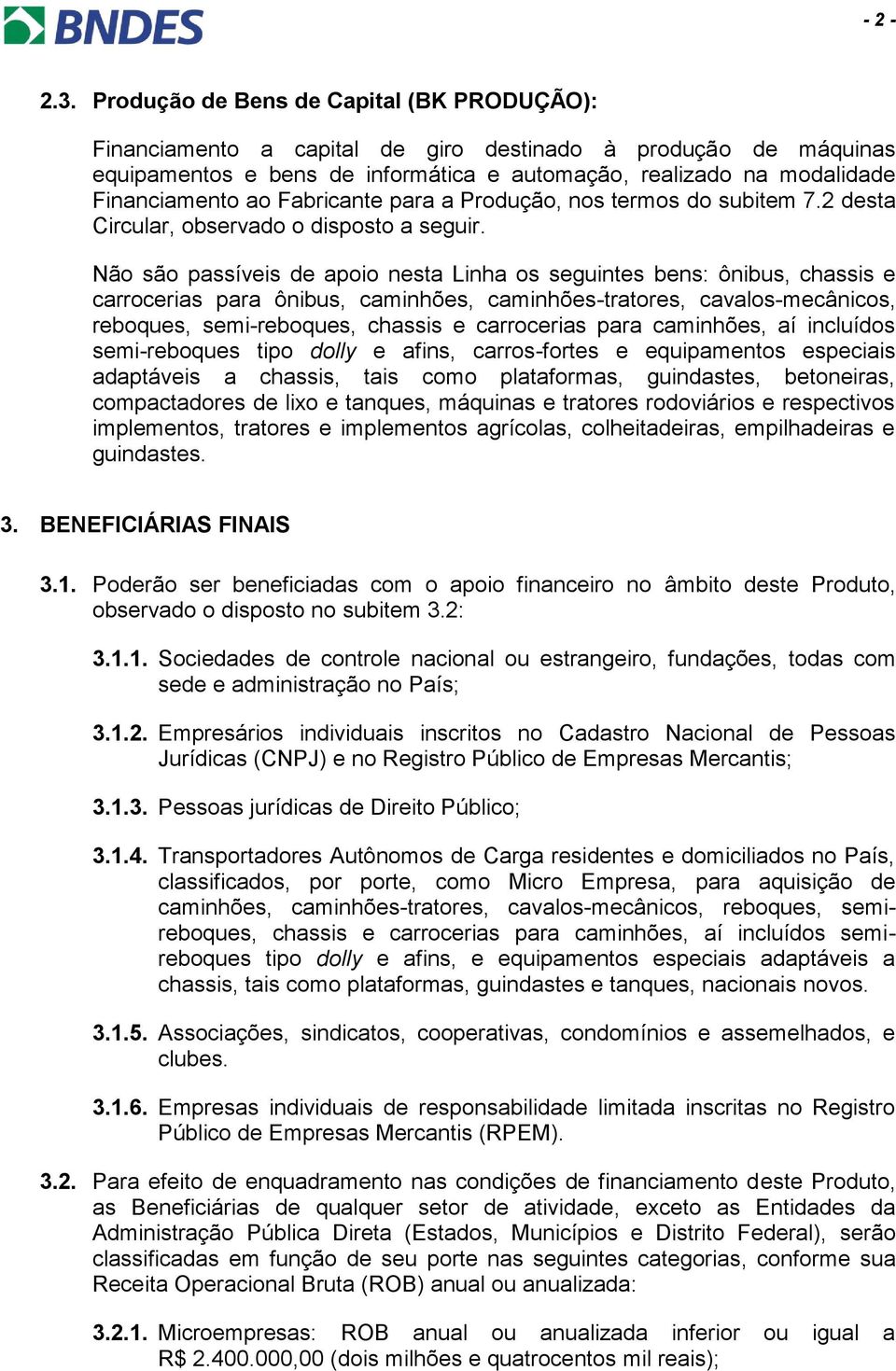 Fabricante para a Produção, nos termos do subitem 7.2 desta Circular, observado o disposto a seguir.