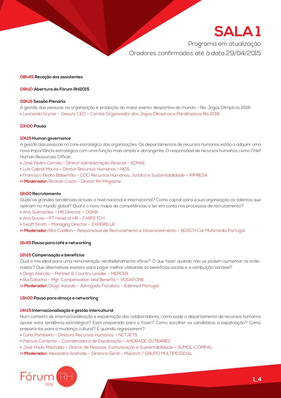 Os departamentos de recursos humanos estão a adquirir uma nova importância estratégica com uma função mais ampla e abrangente. O responsável de recursos humanos como Chief Human Resources Officer.