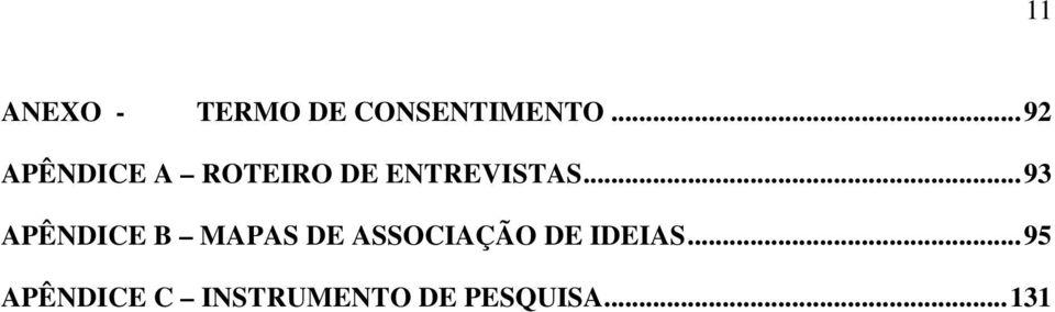 .. 93 APÊNDICE B MAPAS DE ASSOCIAÇÃO DE