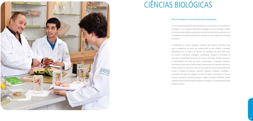 instituições de excelência profissional e corpo docente altamente qualificado, com a finalidade de formação de profissionais alinhados às novas exigências do mercado de trabalho.