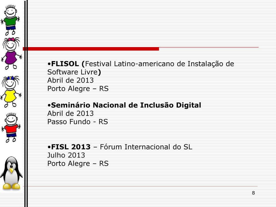 Nacional de Inclusão Digital Abril de 2013 Passo Fundo -
