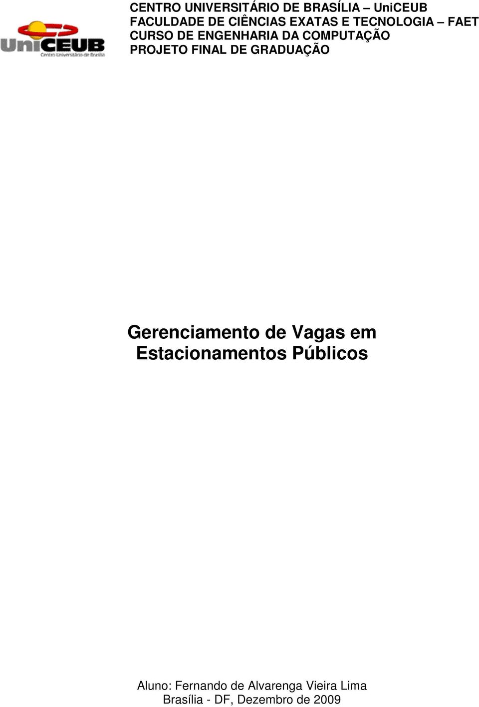 FINAL DE GRADUAÇÃO Gerenciamento de Vagas em Estacionamentos