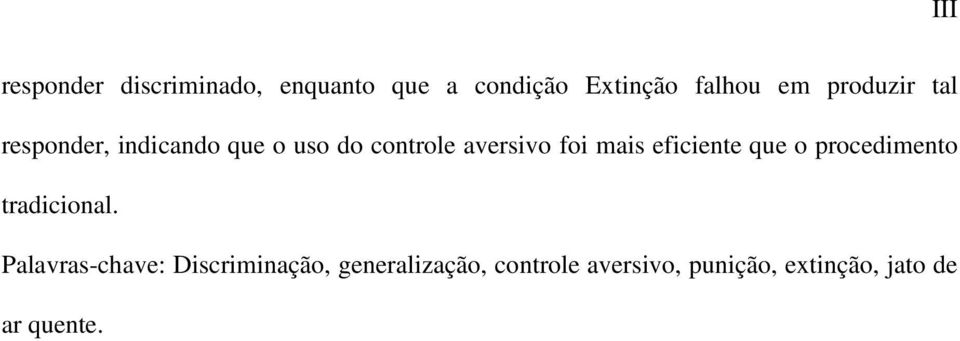 mais eficiente que o procedimento tradicional.