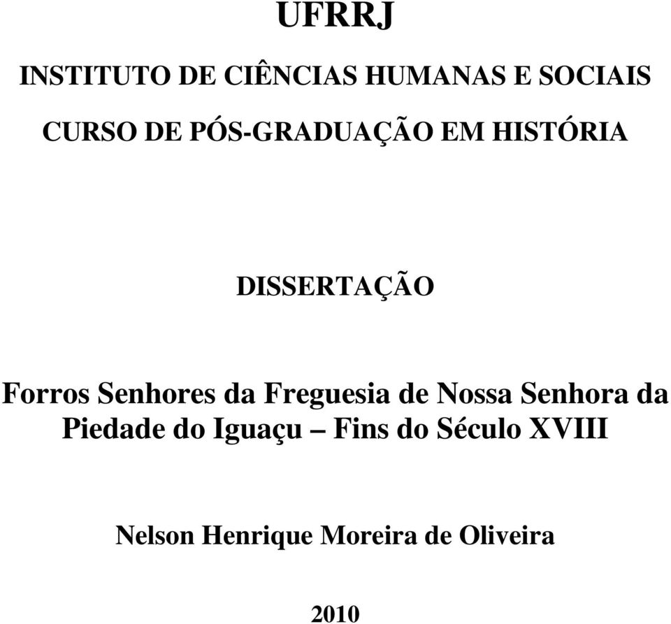 da Freguesia de Nossa Senhora da Piedade do Iguaçu Fins