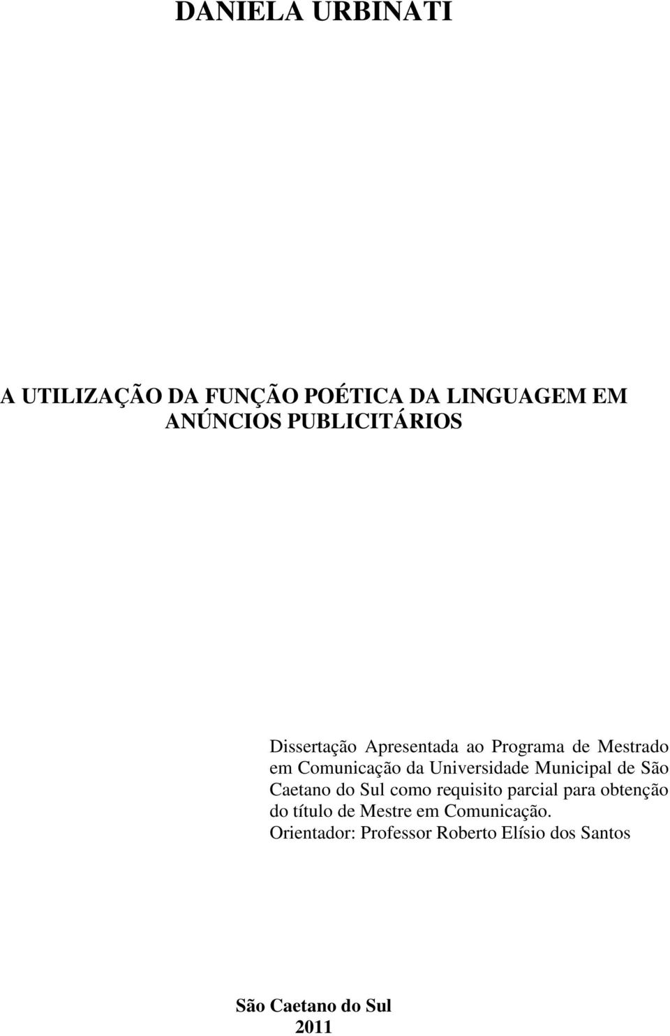 Universidade Municipal de São Caetano do Sul como requisito parcial para obtenção do