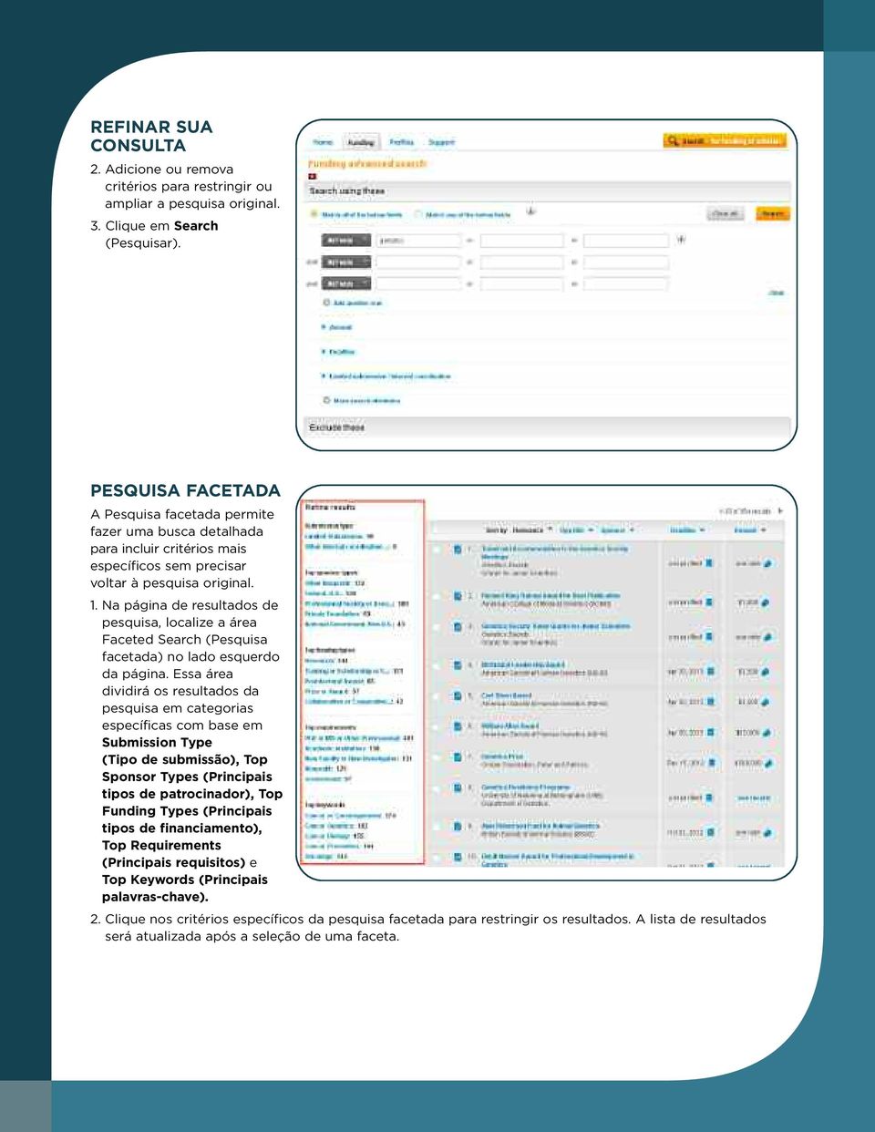 Na página de resultados de pesquisa, localize a área Faceted Search (Pesquisa facetada) no lado esquerdo da página.