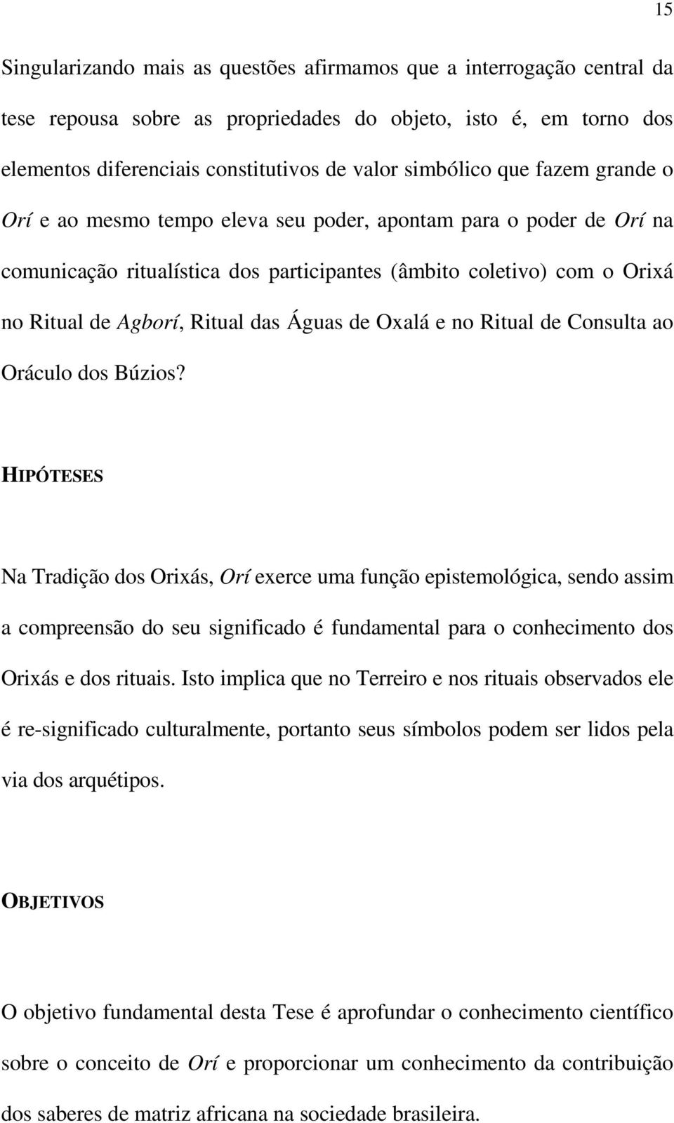 de Oxalá e no Ritual de Consulta ao Oráculo dos Búzios?