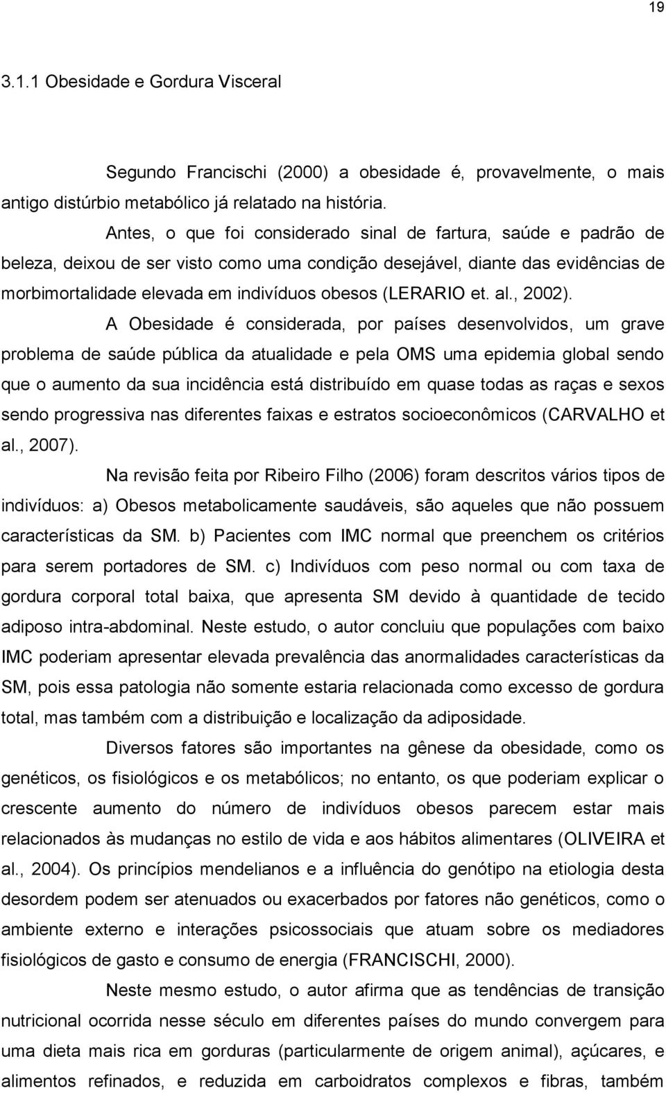 (LERARIO et. al., 2002).