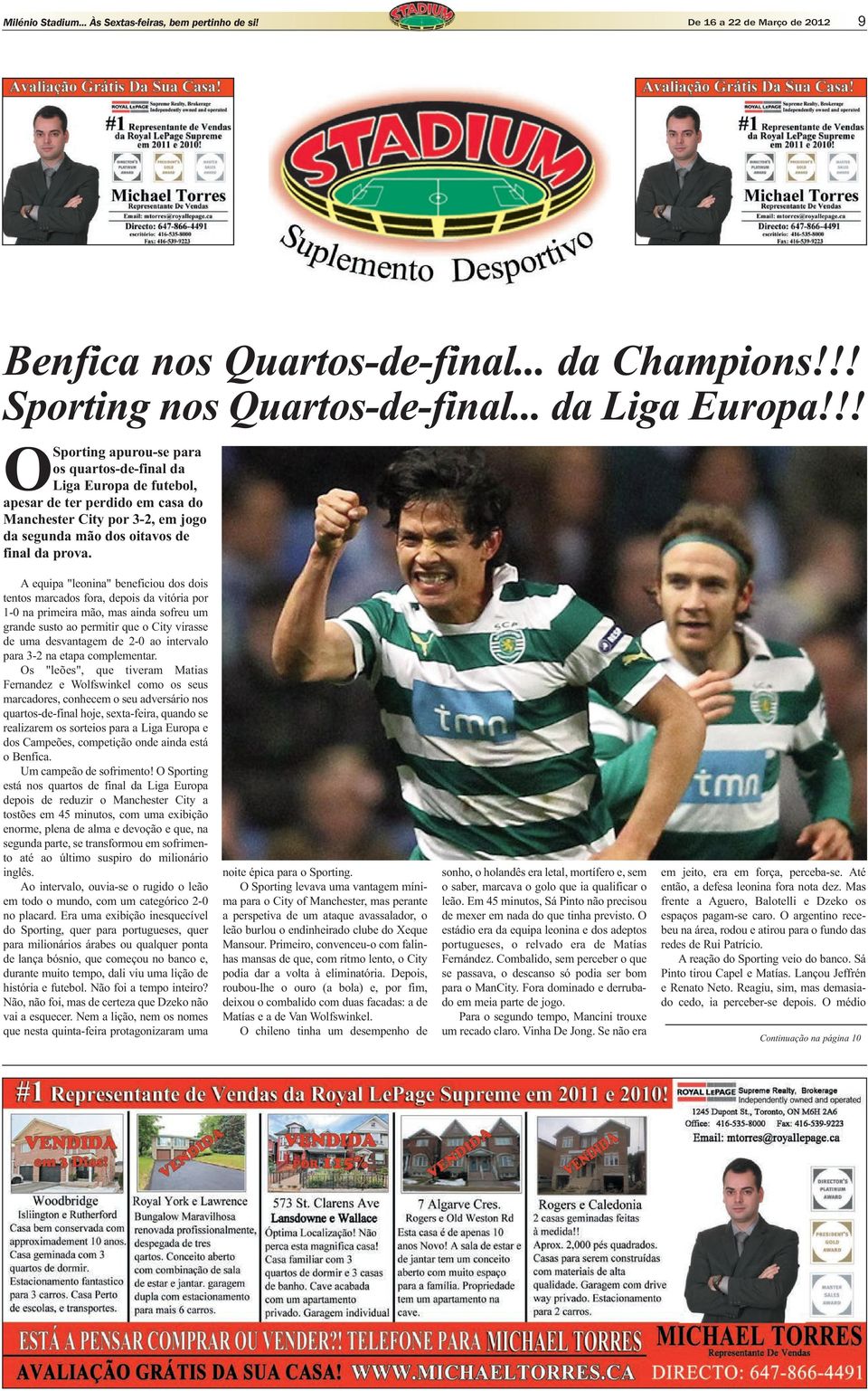 A equipa "leonina" beneficiou dos dois tentos marcados fora, depois da vitória por 1-0 na primeira mão, mas ainda sofreu um grande susto ao permitir que o City virasse de uma desvantagem de 2-0 ao