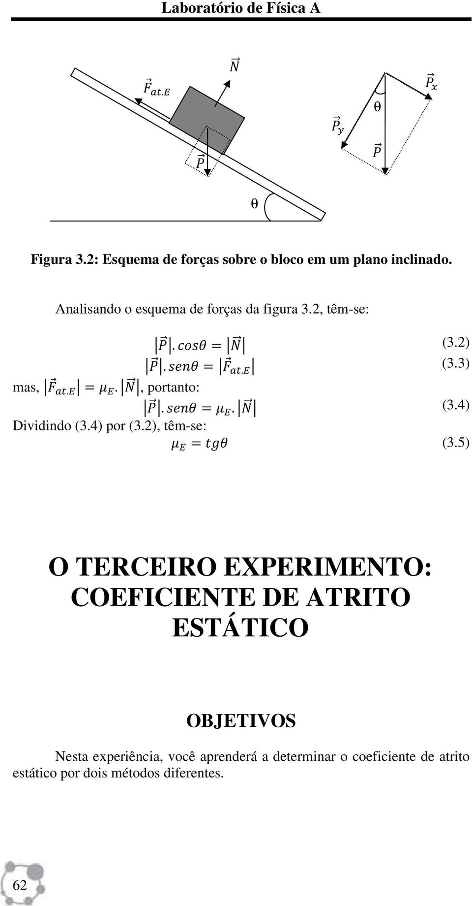 4) por (3.2), têm-se: (3.