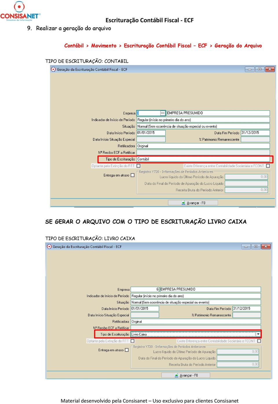 TIPO DE ESCRITURAÇÃO: CONTABIL SE GERAR O ARQUIVO COM O
