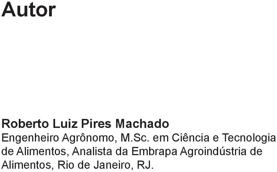 em Ciência e Tecnologia de Alimentos,