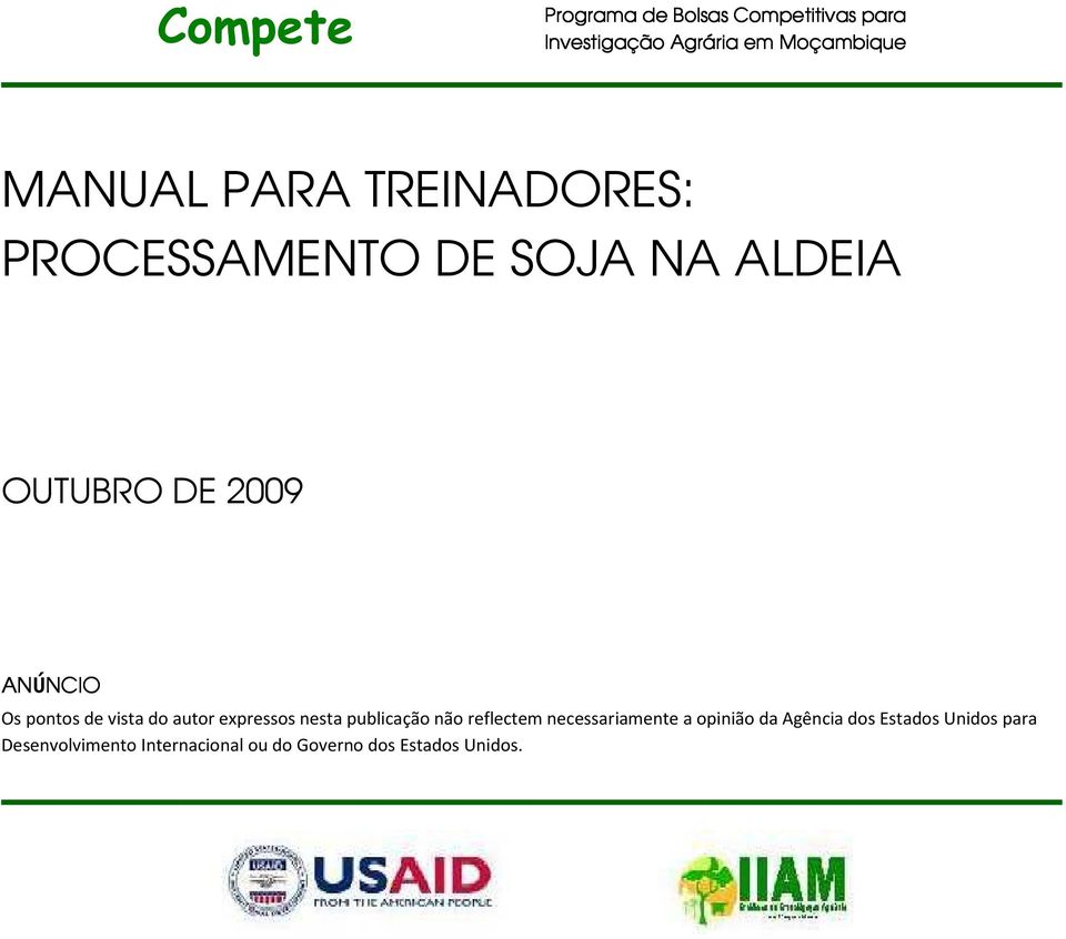 publicação não reflectem necessariamente a opinião da Agência dos