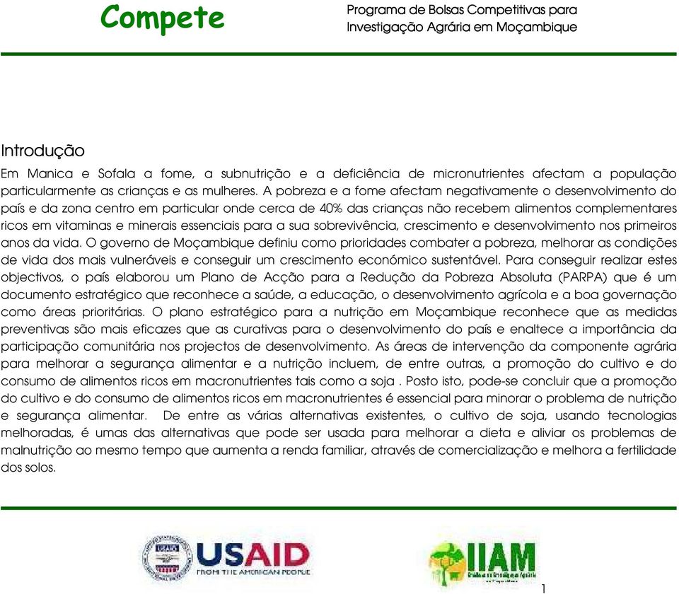 essenciais para a sua sobrevivência, crescimento e desenvolvimento nos primeiros anos da vida.