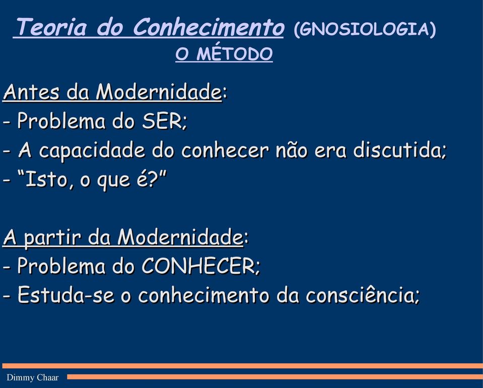 discutida; - Isto, o que é?