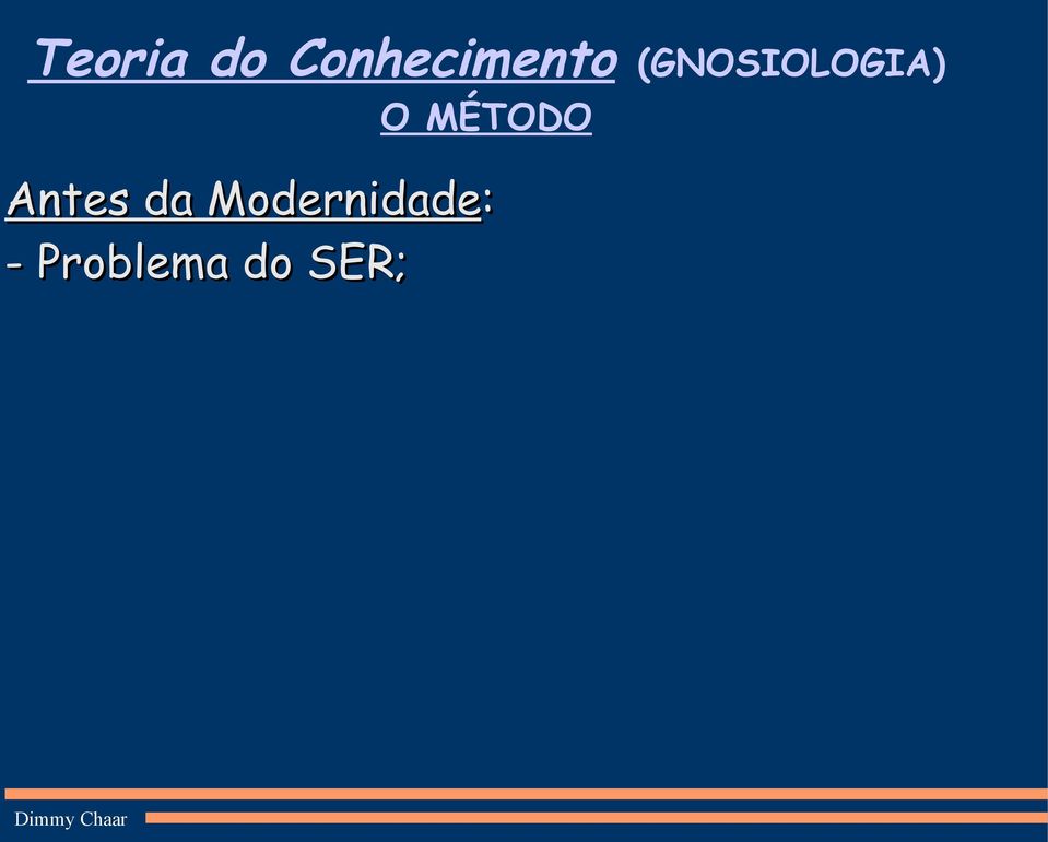 Modernidade: -