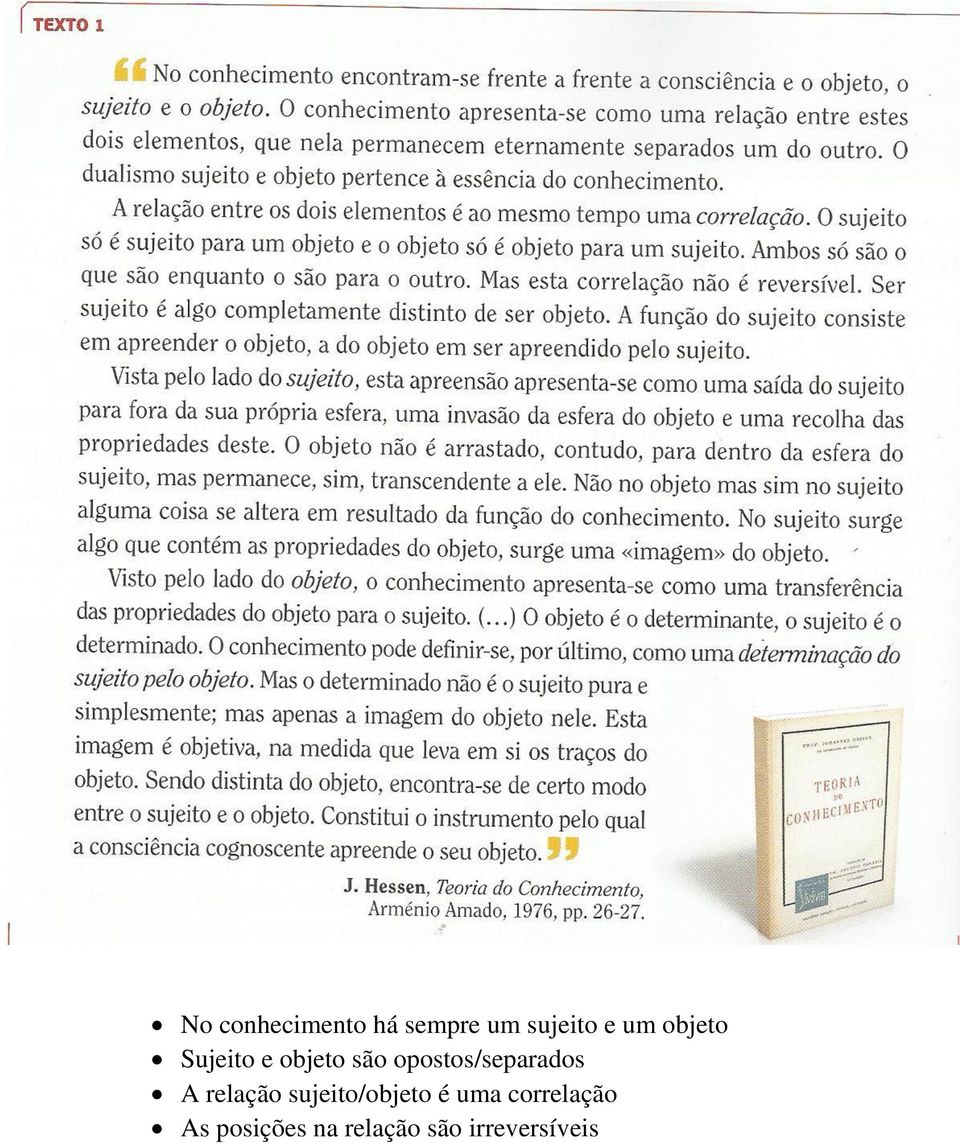 opostos/separados A relação sujeito/objeto