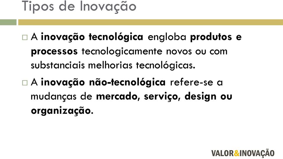 substanciais melhorias tecnológicas.