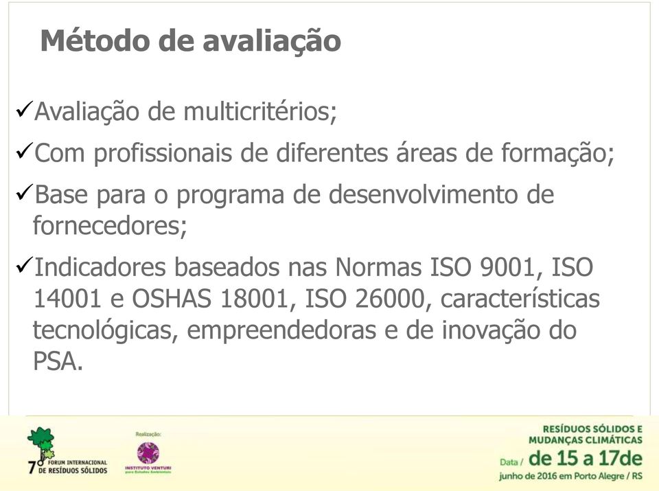 fornecedores; Indicadores baseados nas Normas ISO 9001, ISO 14001 e OSHAS