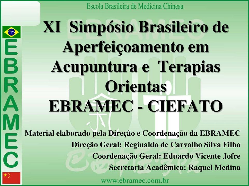 Coordenação da EBRAMEC Direção Geral: Reginaldo de Carvalho Silva