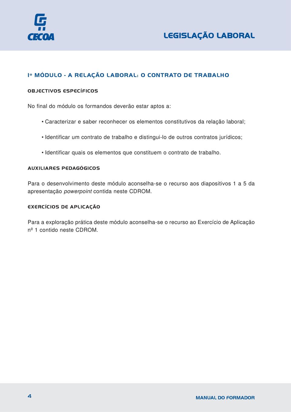 que constituem o contrato de trabalho.