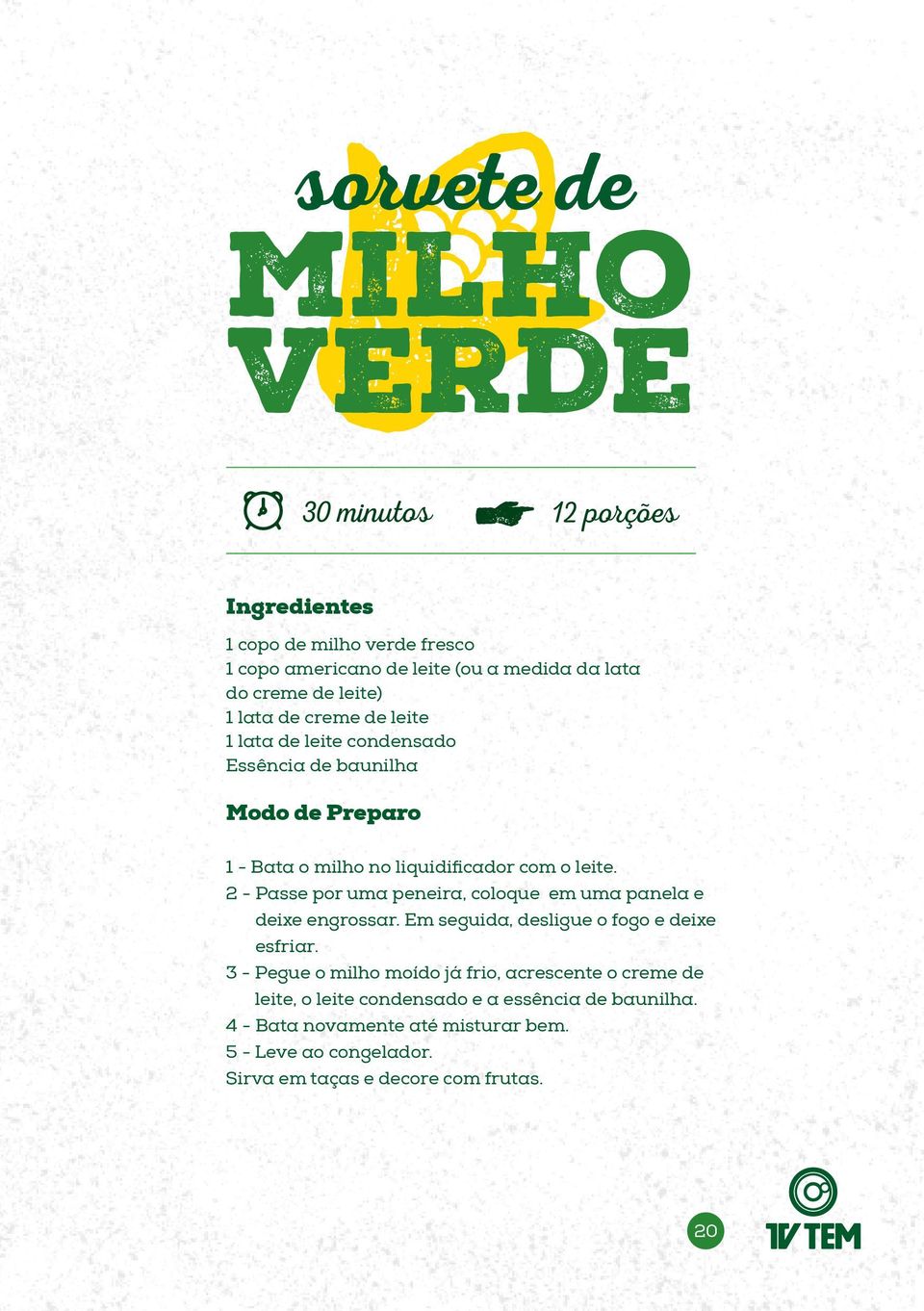 2 - Passe por uma peneira, coloque em uma panela e deixe engrossar. Em seguida, desligue o fogo e deixe esfriar.